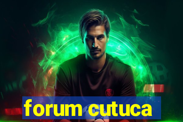 forum cutuca